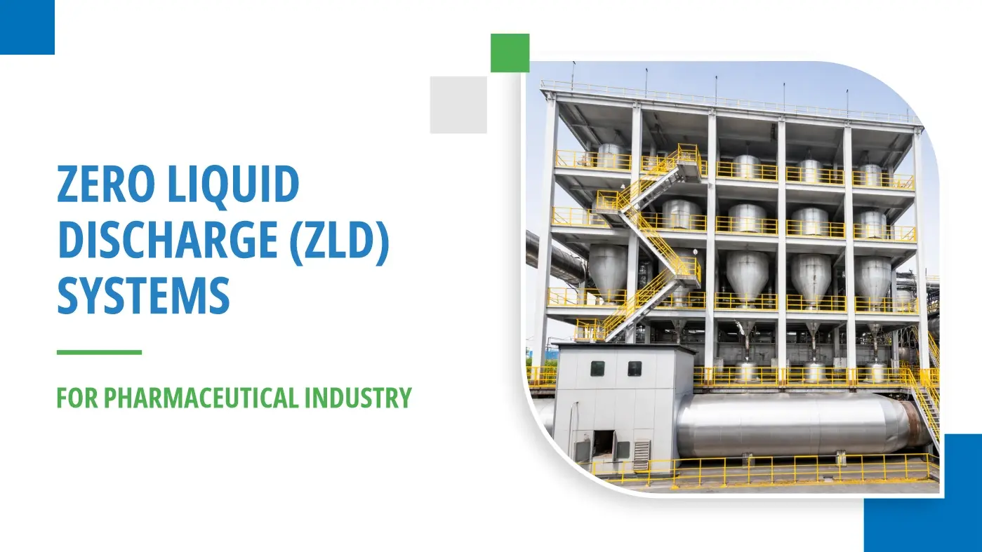 ZLD system for pharmaceutical wastewater treatment