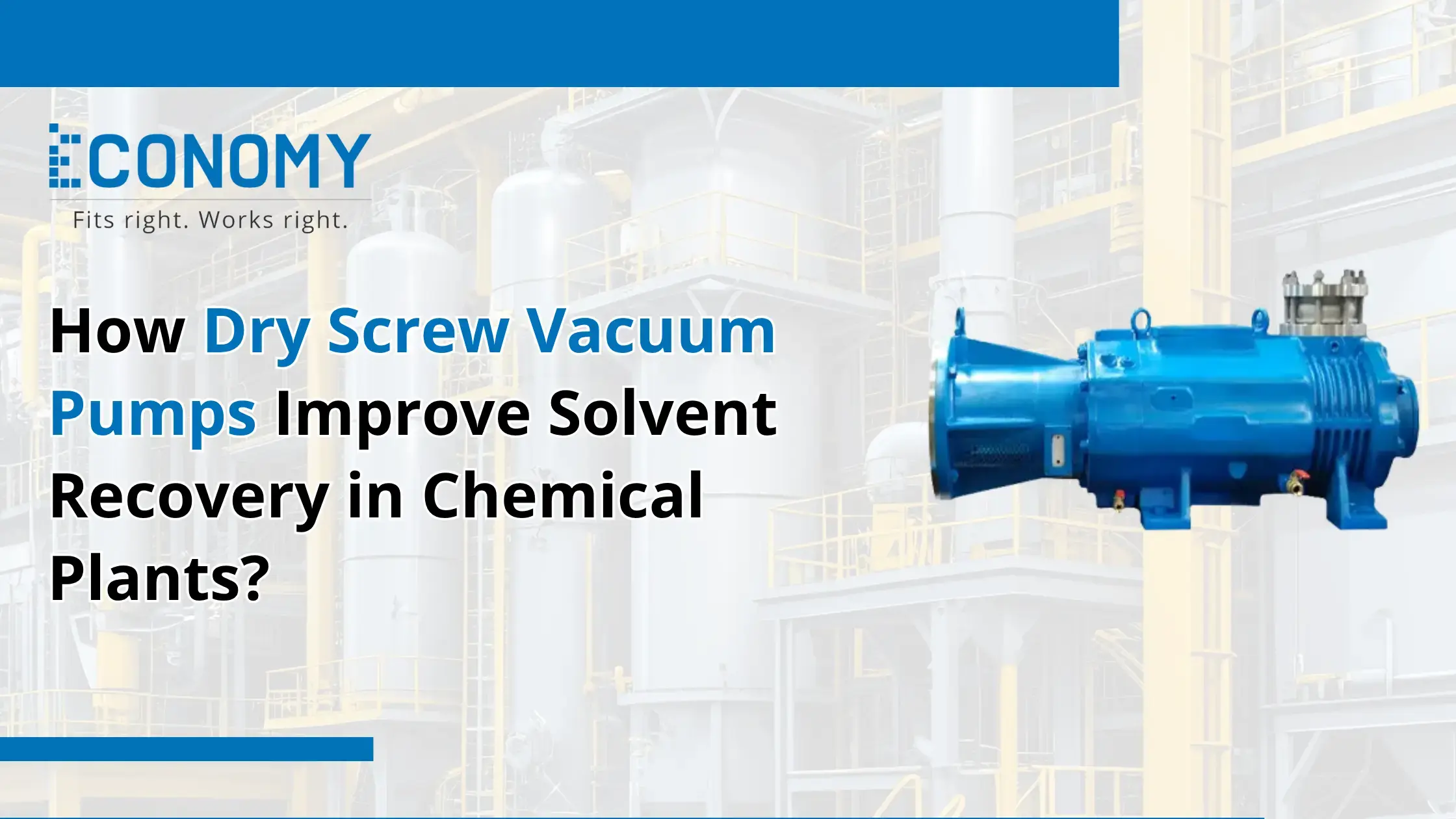 How Dry Screw Vacuum Pumps Improve Solvent Recovery in Chemical Plants