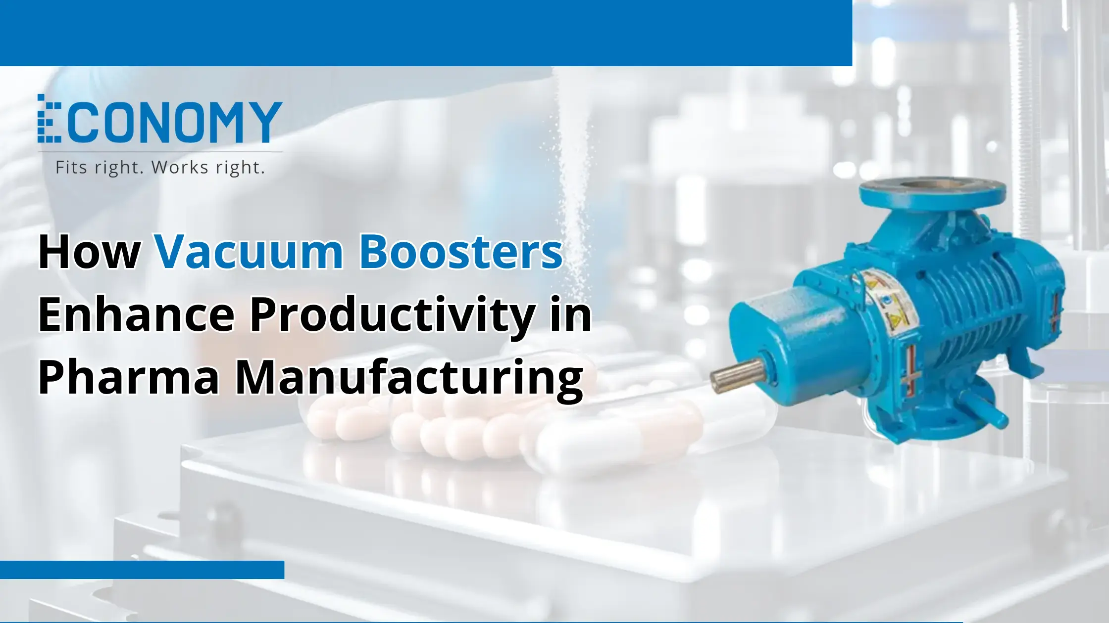 How Vacuum Boosters Enhance Productivity in Pharma Manufacturing