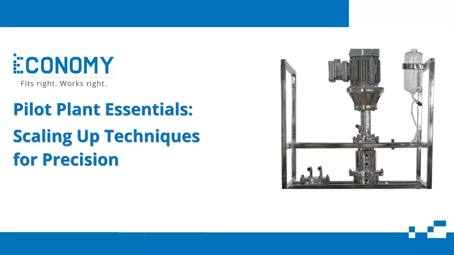 Pilot Plant Essentials: Scaling Up Techniques for Precision