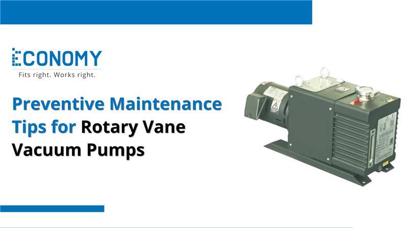 Preventive Maintenance Tips for Rotary Vane Vacuum Pumps