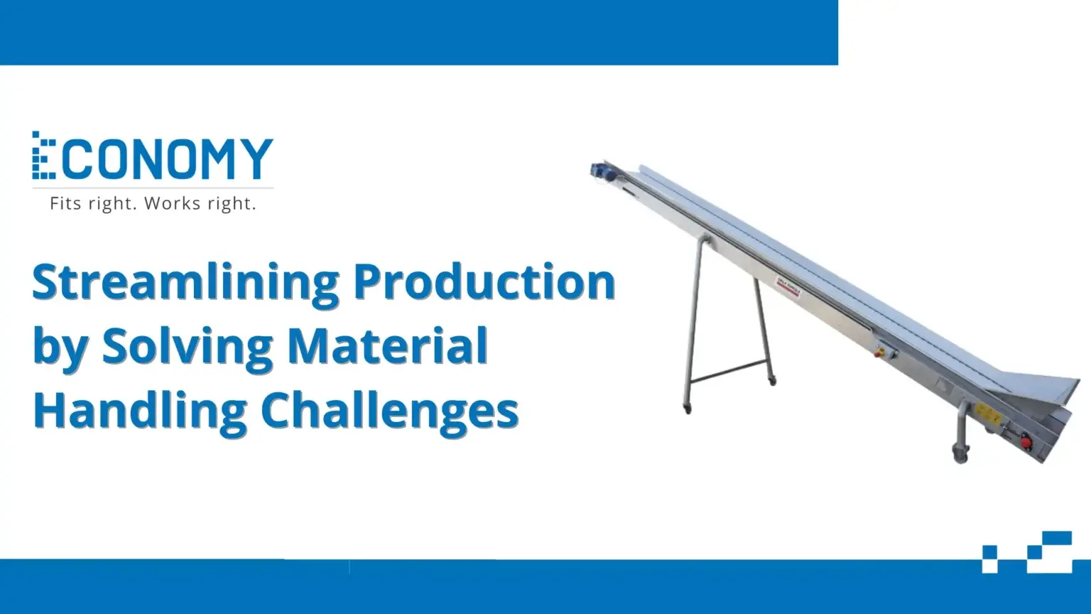Streamlining Problem Solving Streamlining Production by Solving Material Handling Challenges