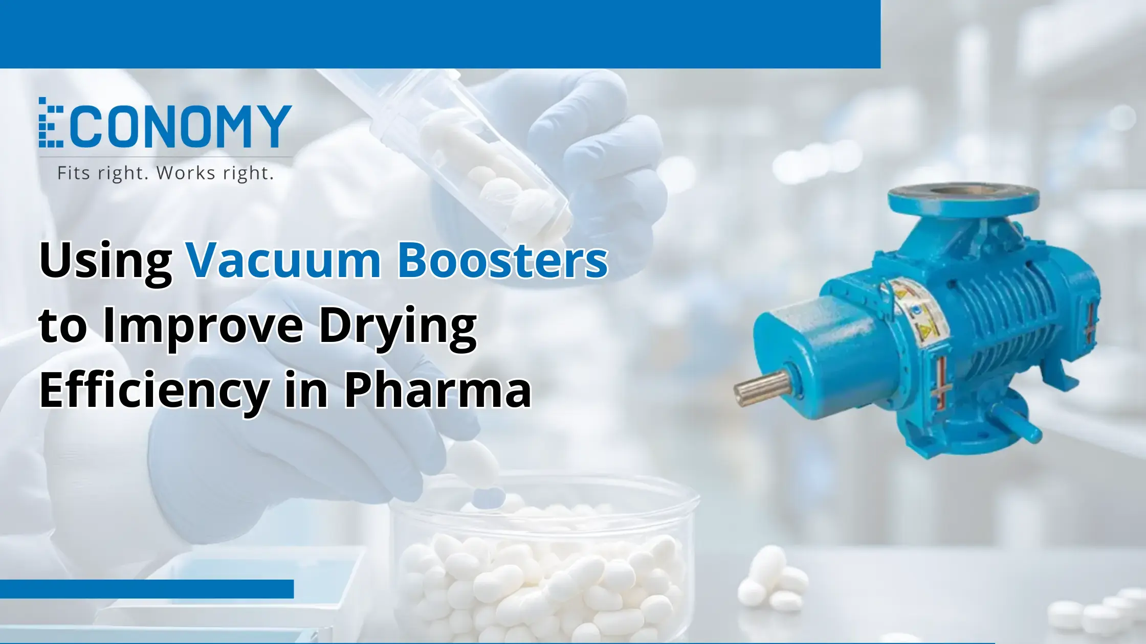Using Vacuum Boosters to Improve Drying Efficiency in Pharma