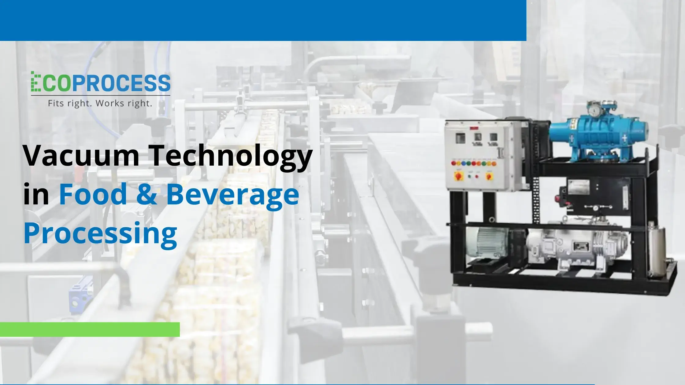 Vacuum Technology in Food & Beverage Processing
